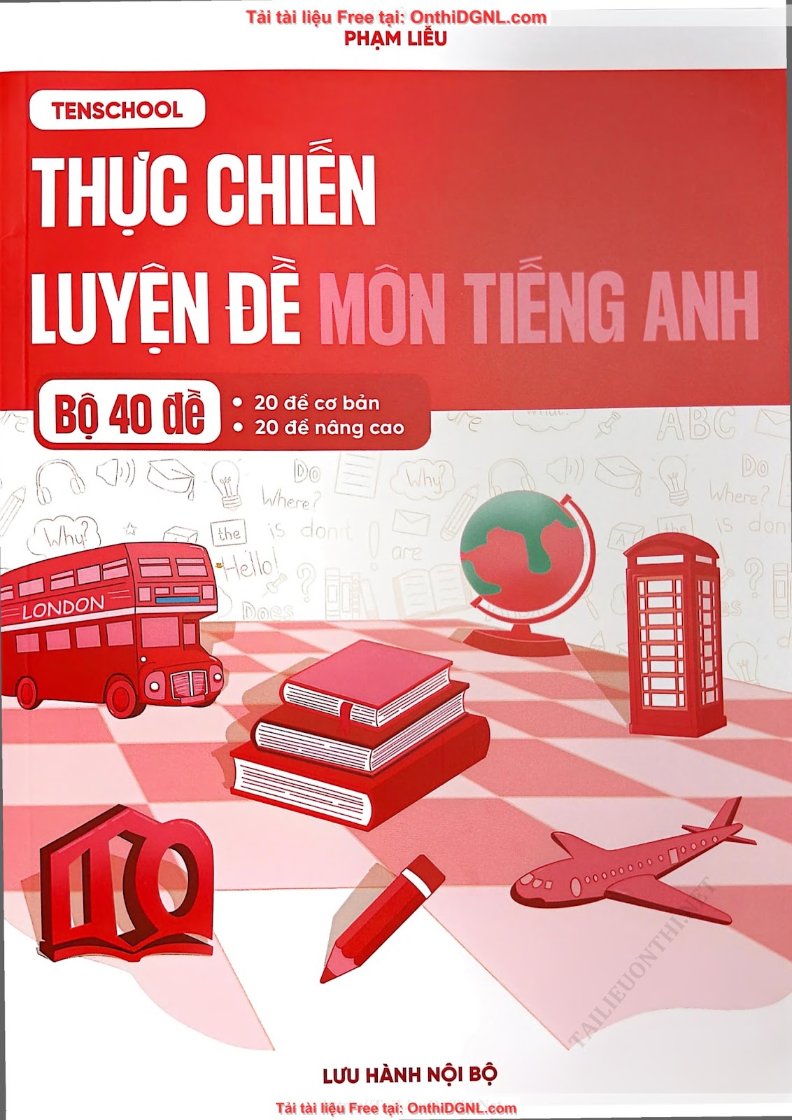 THỰC CHIẾN LUYỆN ĐỀ MÔN TIẾNG ANH 40 ĐỀ CÔ PHẠM LIỄU