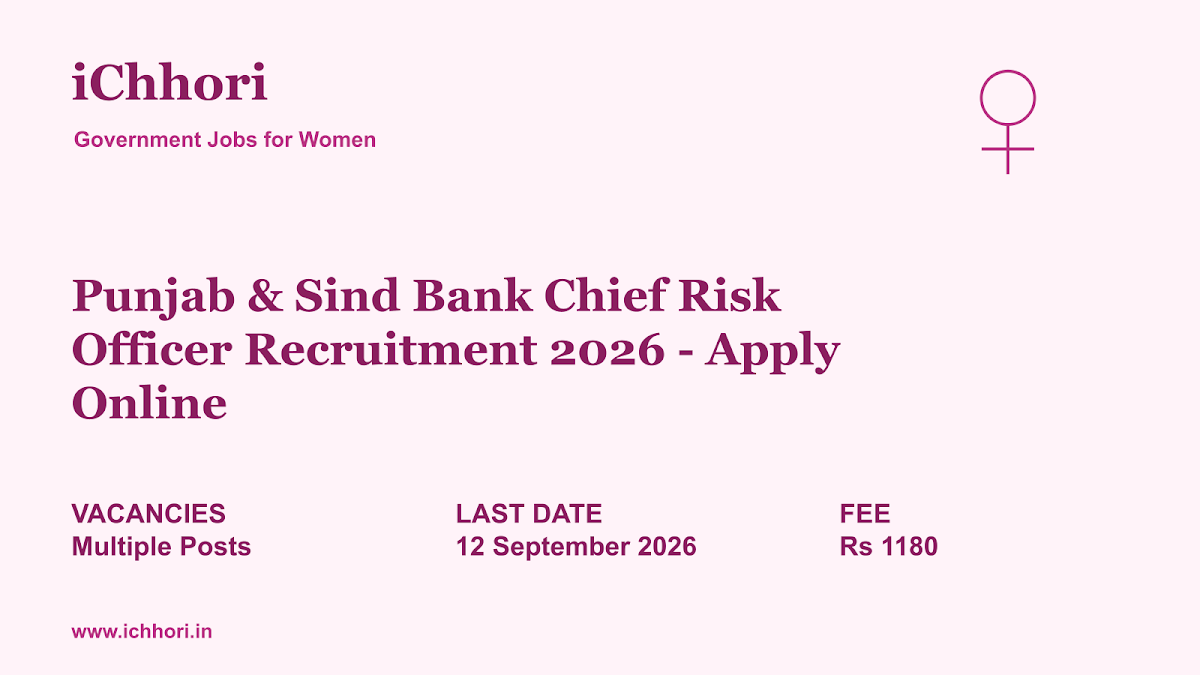 Punjab & Sind Bank Chief Risk Officer Recruitment 2026 - Apply Online - iChhori