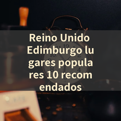 Reino Unido Edimburgo lugares populares 10 recomendados 썸네일