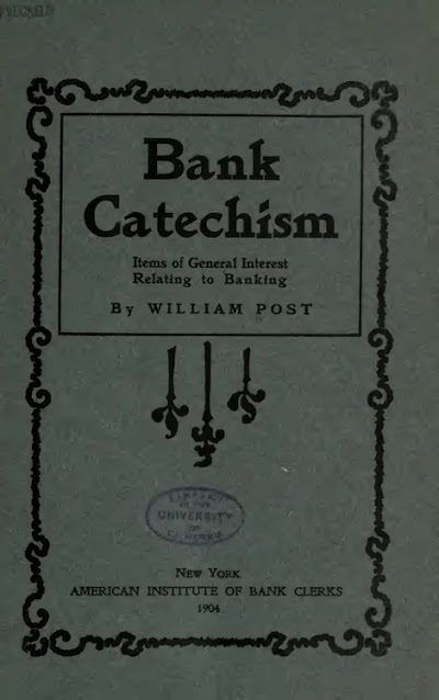 bank catechism-items of general interest relating to banking 1904