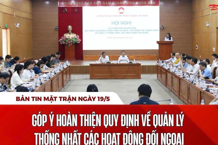 Bản tin Mặt trận sáng 19/5 - Báo Đại Đoàn Kết