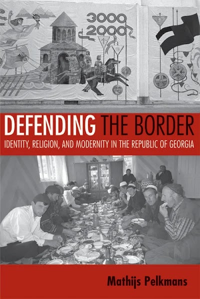 Defending the Border- Identity, Religion, and Modernity in the Republic of Georgia