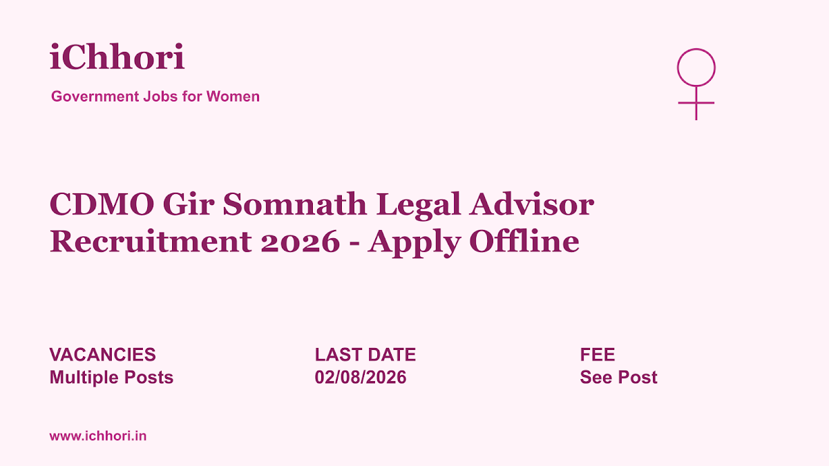 CDMO Gir Somnath Legal Advisor Recruitment 2026 - Apply Offline - iChhori