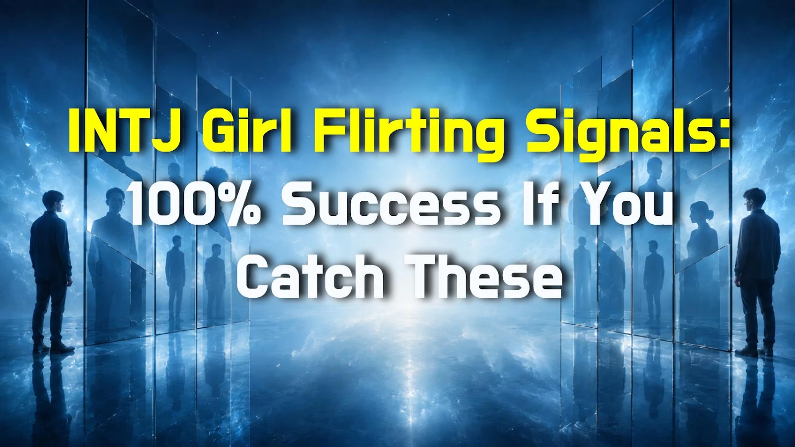 INTJ Girl Flirting Signals: 100% Success If You Catch These