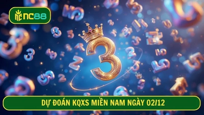 Dự đoán KQXS miền Nam ngày 02/12 tại 3 đài dự thưởng