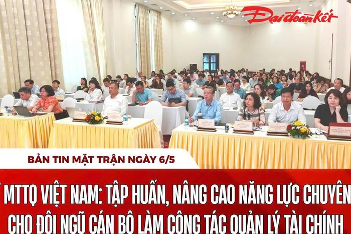 Bản tin Mặt trận sáng 6/5 - Báo Đại Đoàn Kết