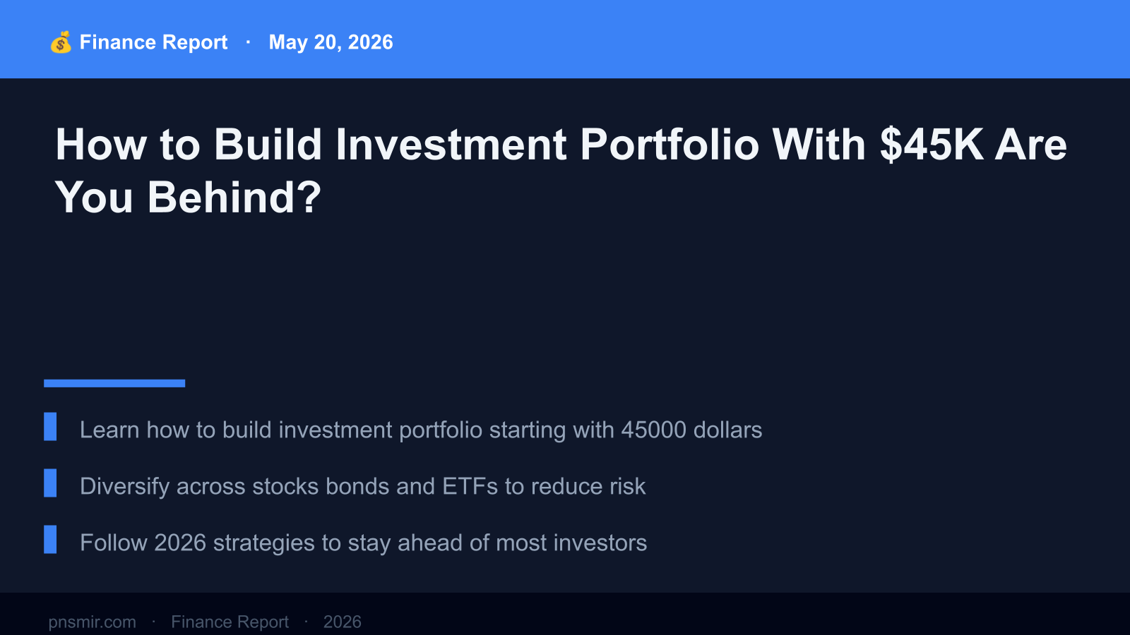How to Build Investment Portfolio With $45K — Are You Behind? (2026 Guide) Key Summary