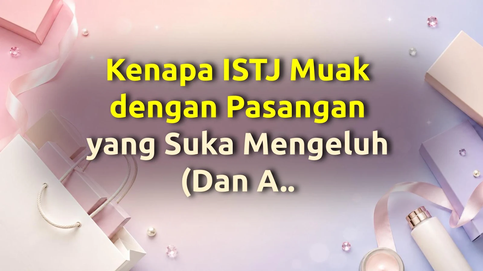 Kenapa ISTJ Muak dengan Pasangan yang Suka Mengeluh (Dan Apa yang Mereka Inginkan)