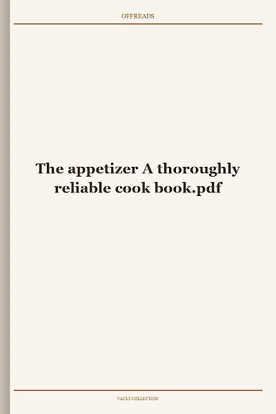 The appetizer A thoroughly reliable cook book