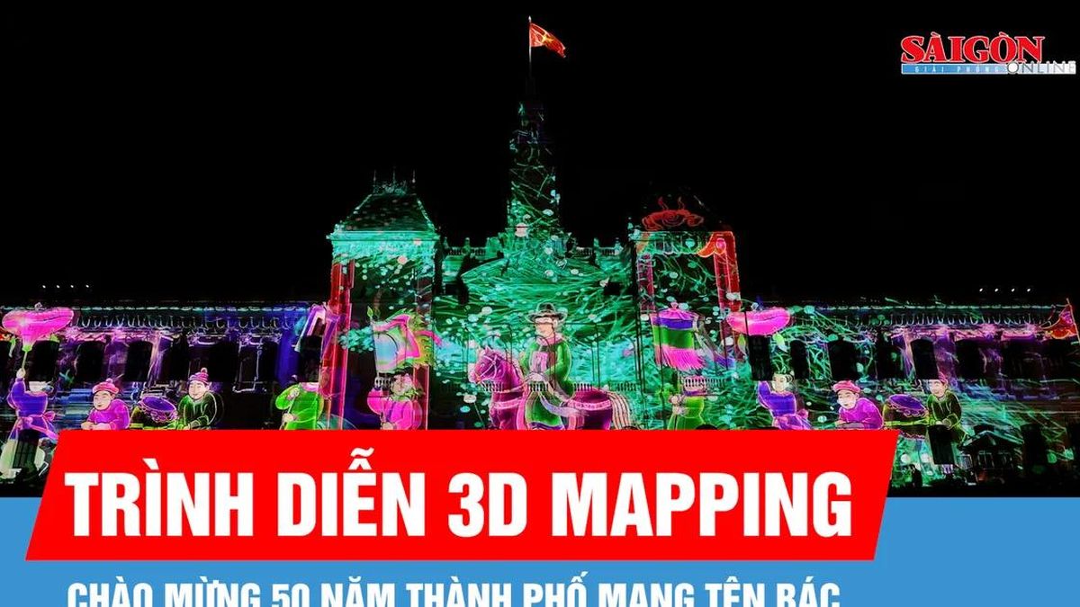 Mãn nhãn màn trình diễn ánh sáng 3D Mapping chào mừng 50 năm thành phố mang tên Bác - Báo Sài Gòn Giải Phóng