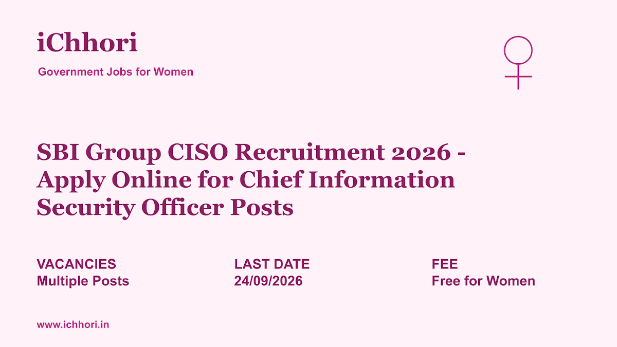 SBI Group CISO Recruitment 2026 - Apply Online for Chief Information Security Officer Posts - iChhori