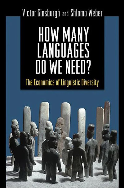 How Many Languages Do We Need - The Economics of Linguistic Diversity