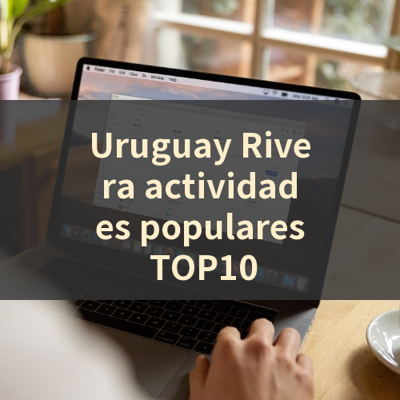 Uruguay Rivera actividades populares TOP10 썸네일