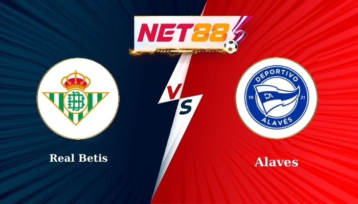 Soi Kèo Trận Đấu Real Betis vs Alaves 