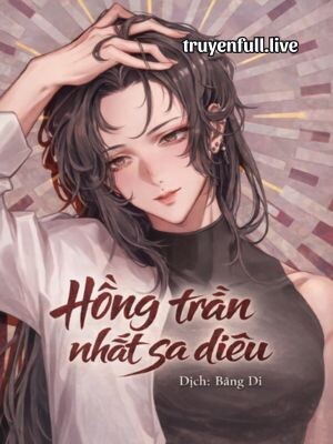 Hồng Trần Nhất Sa Điêu – Xuân Phong Dao