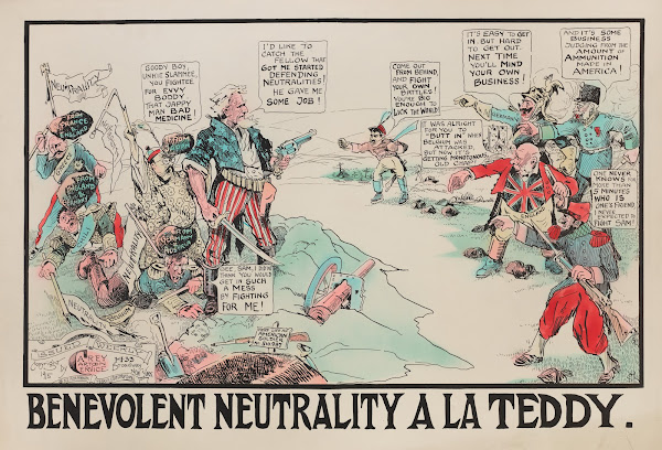Benevolent Neutrality a la Teddy 1915