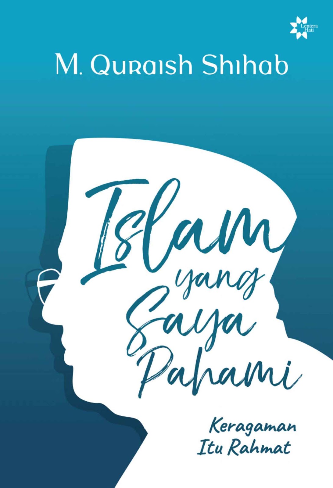Islam yang Saya Pahami: Keragaman itu Rahmat