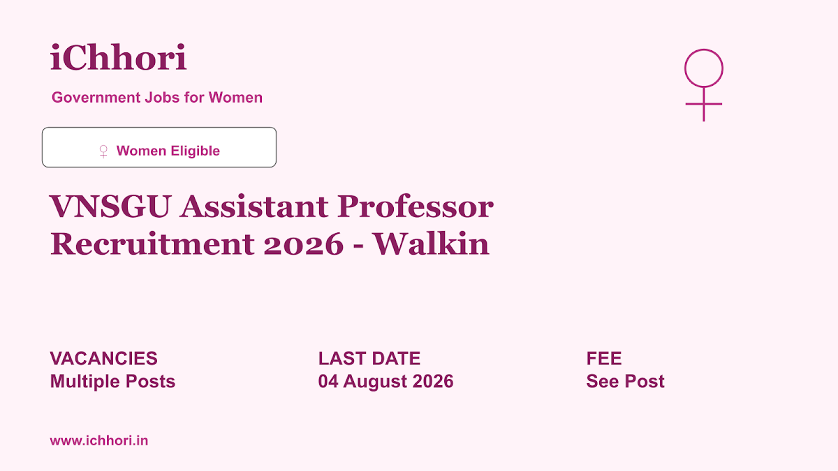 VNSGU Assistant Professor Recruitment 2026 - Walkin - iChhori