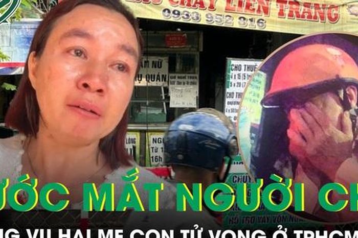 Rơi nước mắt cảnh người cha ngã quỵ khi con gái và cháu ngoại tử vong trong vụ cháy quán cơm - Báo Sức Khỏe &amp; Đời Sống