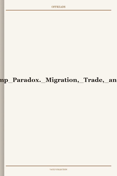 Hinojosa-Ojeda and Telles-Eds.-The Trump Paradox. Migration, Trade, and Racial Politics in US-Mexico Integration-2021
