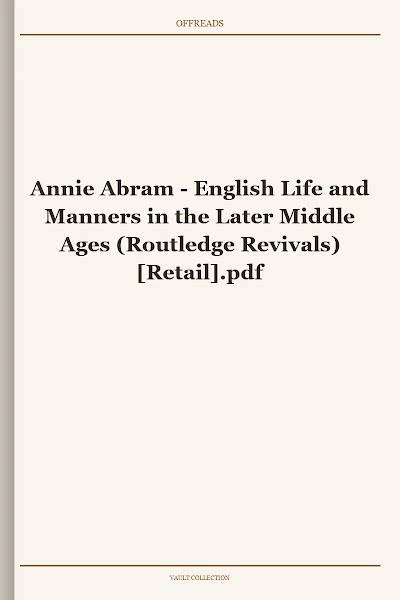 English Life and Manners in the Later Middle Ages (Routledge Revivals)