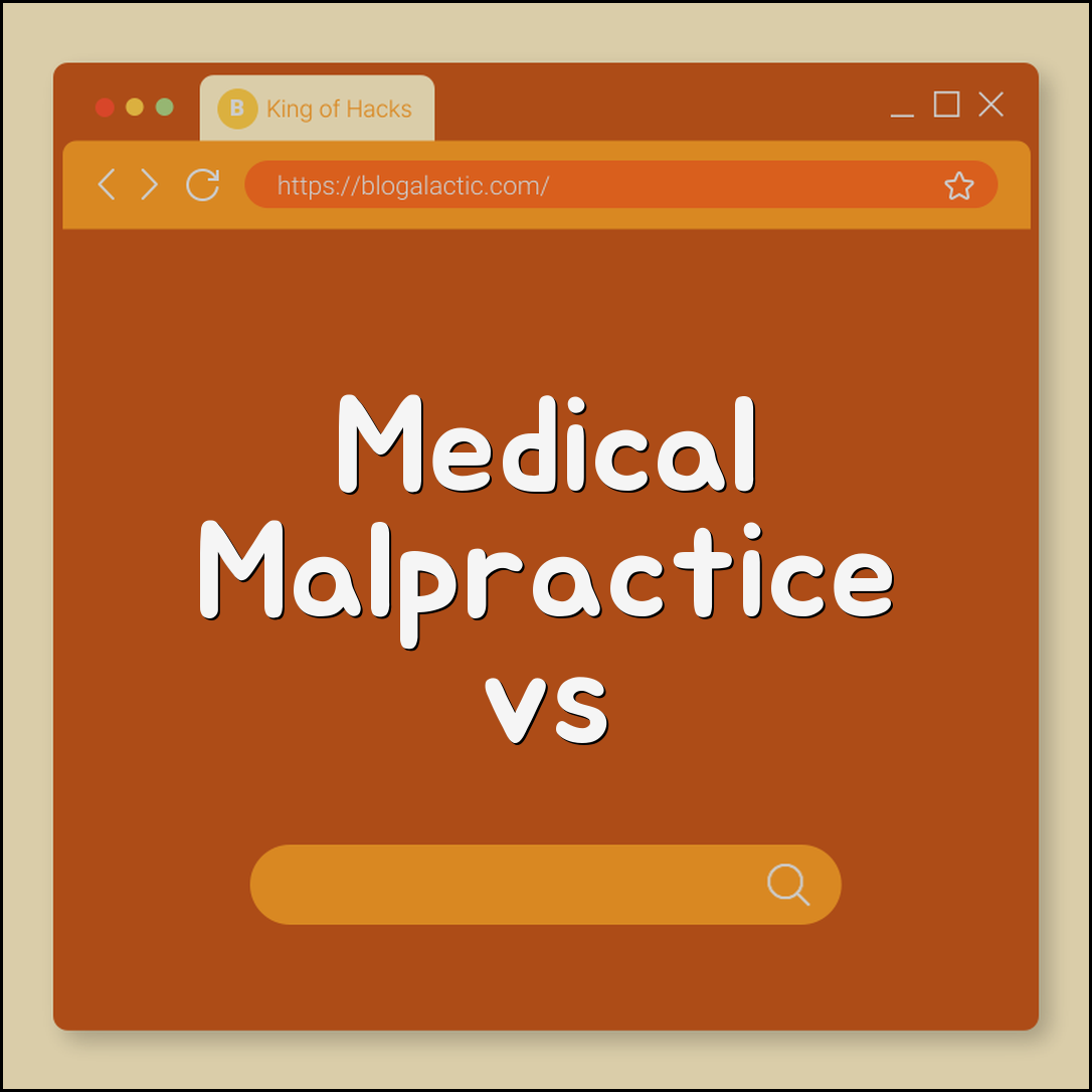 Medical Malpractice vs Negligence Key Differences Explained (standard of care, doctor errors, lawsuit requirements)