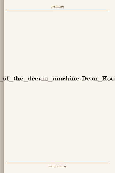 The Fall of the Dream Machine
