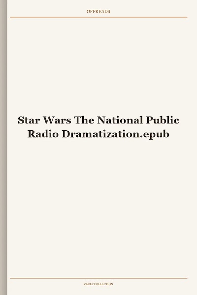 Star Wars The National Public Radio Dramatization