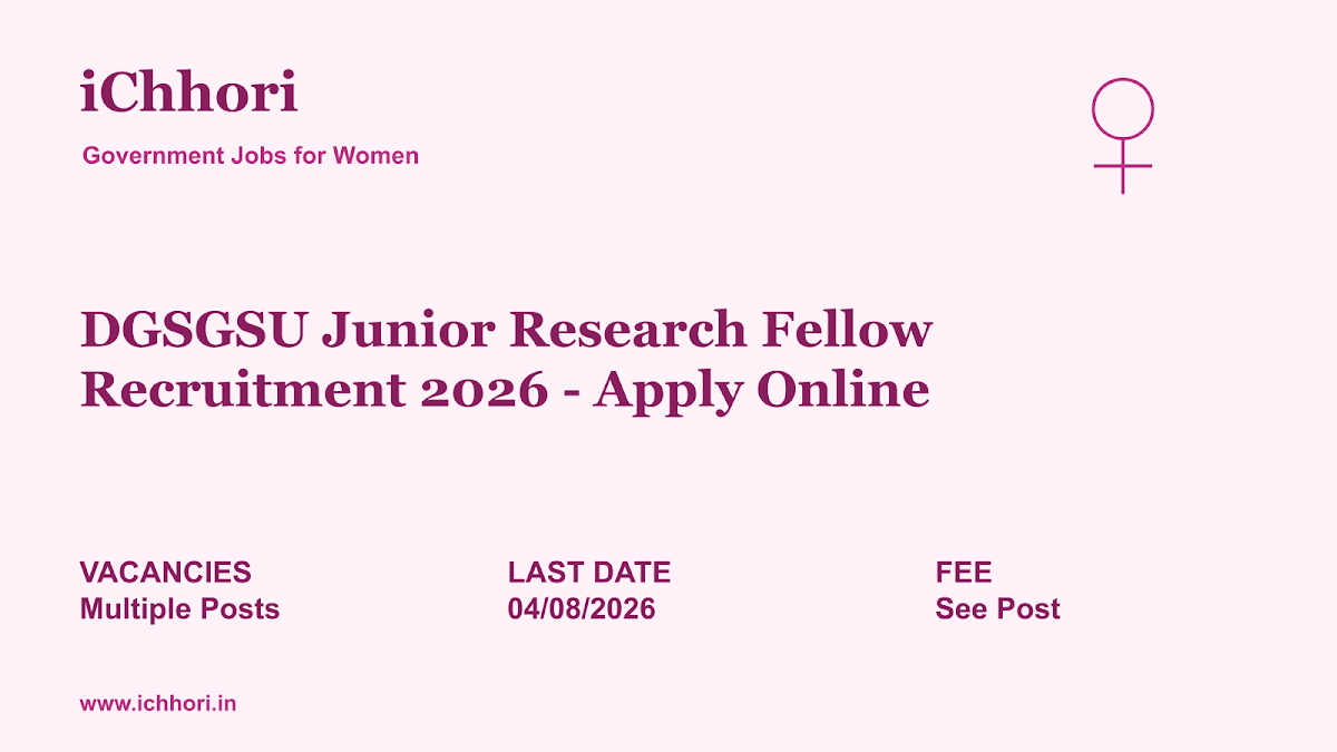 DGSGSU Junior Research Fellow Recruitment 2026 - Apply Online - iChhori