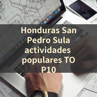 Honduras San Pedro Sula actividades populares TOP10 썸네일