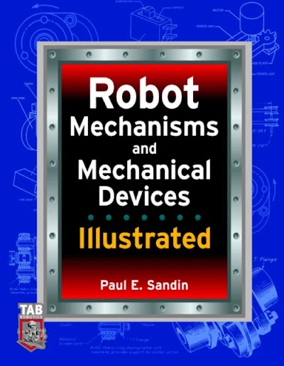 Robot Mechanisms And Mechanical Devices Illustrated-2003