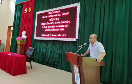 Hội nghị sơ kết công tác 6 tháng đầu năm, triển khai nhiệm vụ trọng tâm 6 tháng cuối năm 2023 của Đảng bộ Trường Đại học Tây Bắc