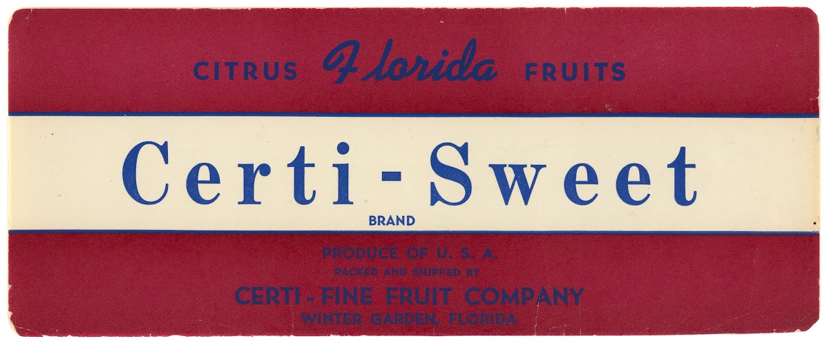 Certi Sweet Brand Florida Citrus Fruit Label 1930 1950