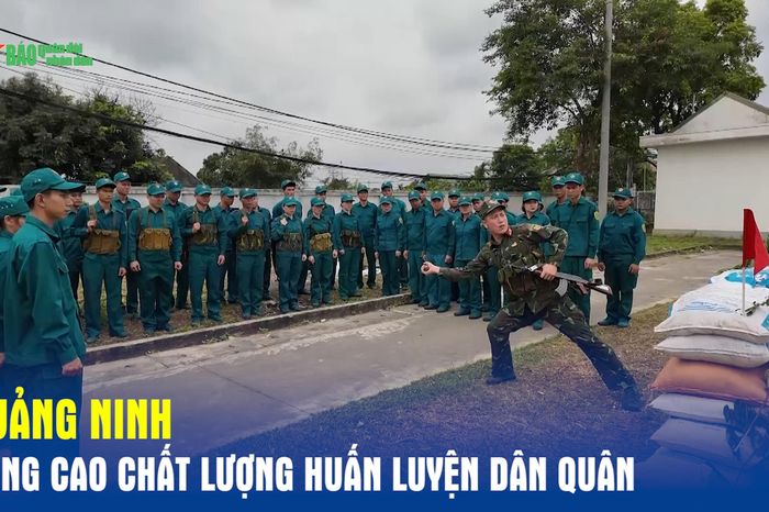 Quảng Ninh nâng cao chất lượng huấn luyện dân quân - Báo Quân Đội Nhân Dân