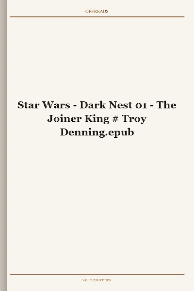 Star Wars - Dark Nest 01 - The Joiner King # Troy Denning