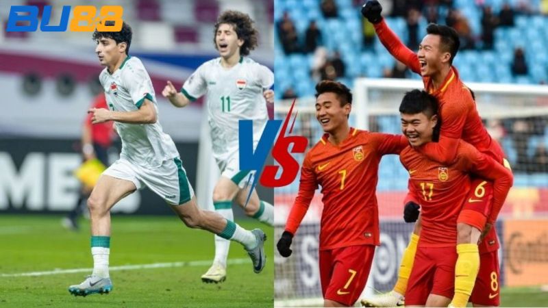 Lịch sử đối đầu giữa hai đội U23 Iraq vs U23 Trung Quốc