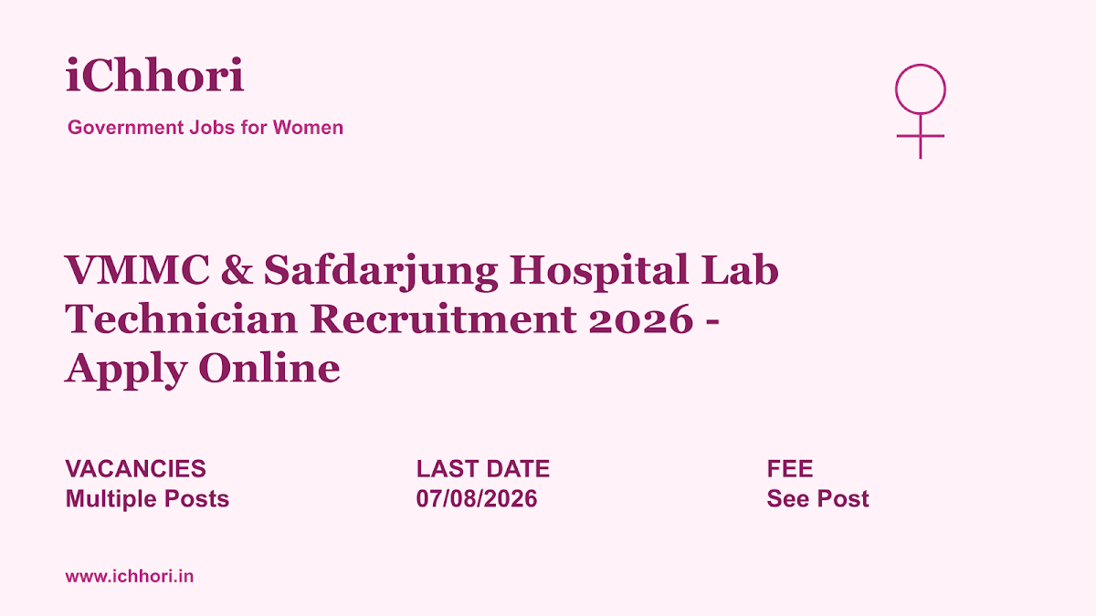 VMMC & Safdarjung Hospital Lab Technician Recruitment 2026 - Apply Online - iChhori