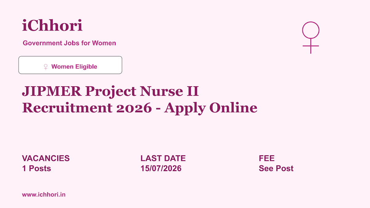 JIPMER Project Nurse II Recruitment 2026 - Apply Online - iChhori