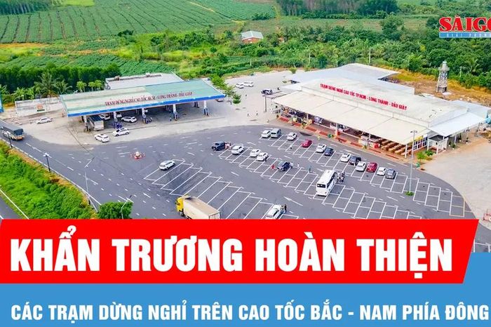 Tháng 5-2026, khai thác tạm trạm dừng nghỉ trên cao tốc Bắc - Nam phía Đông - Báo Sài Gòn Giải Phóng