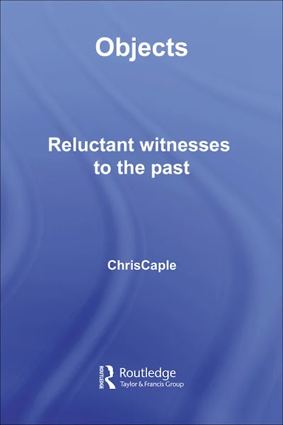 Objects Reluctant Witnesses to the Past