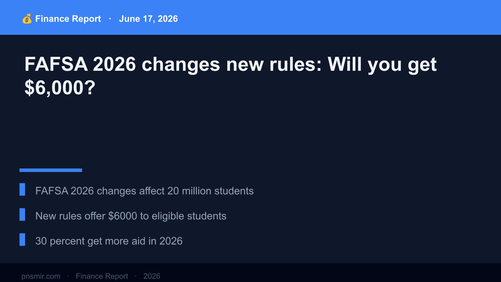 FAFSA 2026 changes new rules: Will you get $6,000? (Expert Analysis) Key Summary