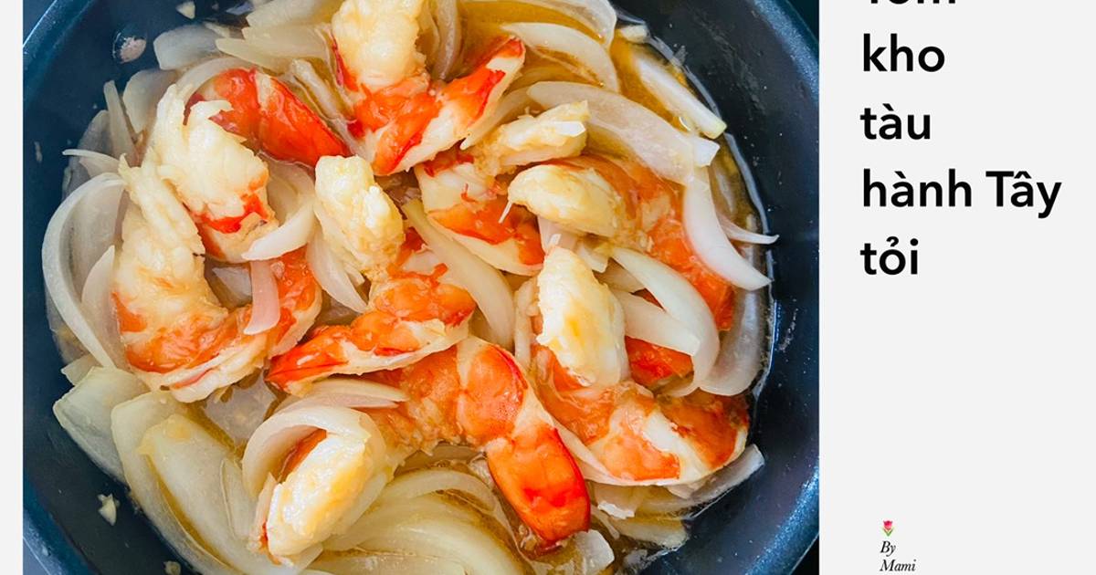 Tôm kho tàu hành Tây tỏi