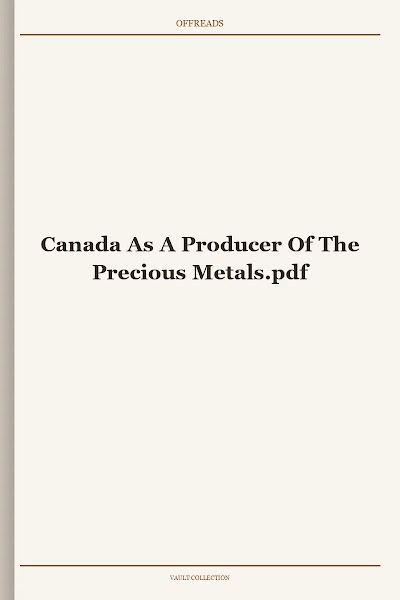 Canada As A Producer Of The Precious Metals