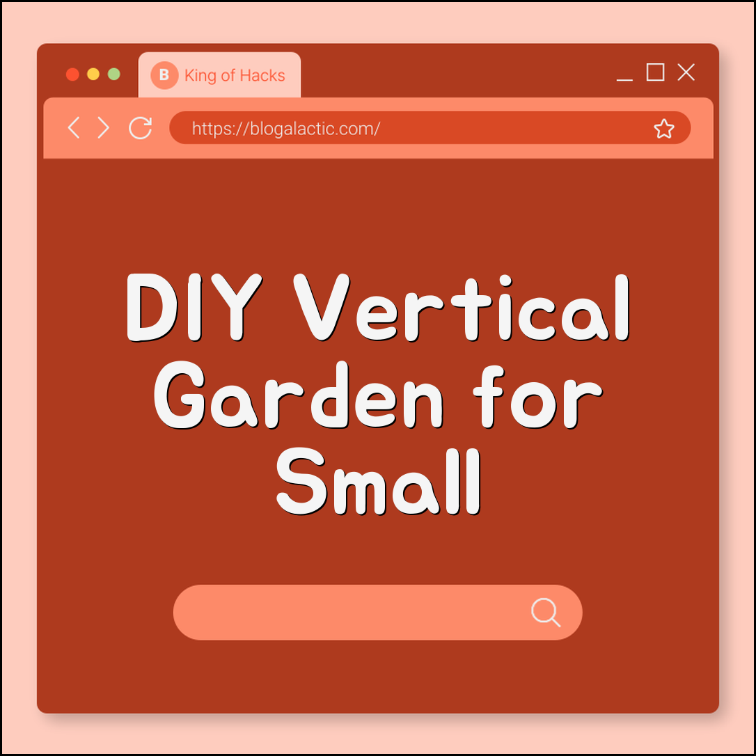 DIY vertical garden setup for small apartments (materials, cost, care)