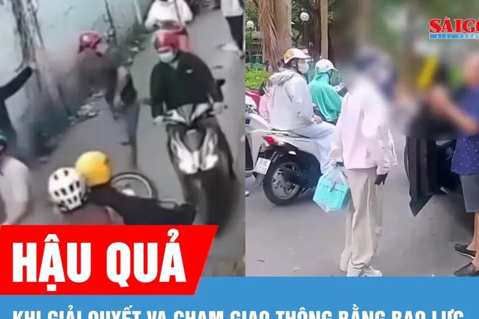 Những hệ lụy khi giải quyết va chạm giao thông bằng bạo lực - Báo Sài Gòn Giải Phóng