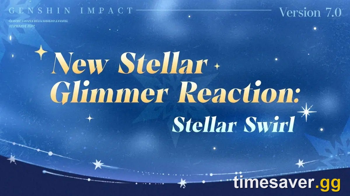 Genshin Impact Version 7.0 announcement art introducing the new Stellar Glimmer Reaction, Stellar Swirl, on a starfield background