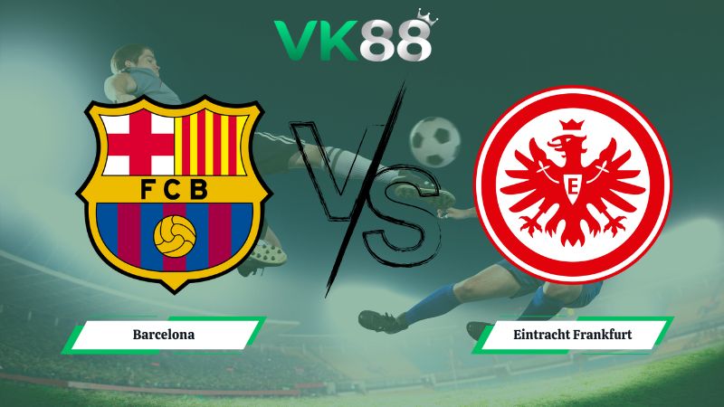 soi kèo Barcelona vs Eintracht Frankfurt 03h00 ngày 10/12/2025