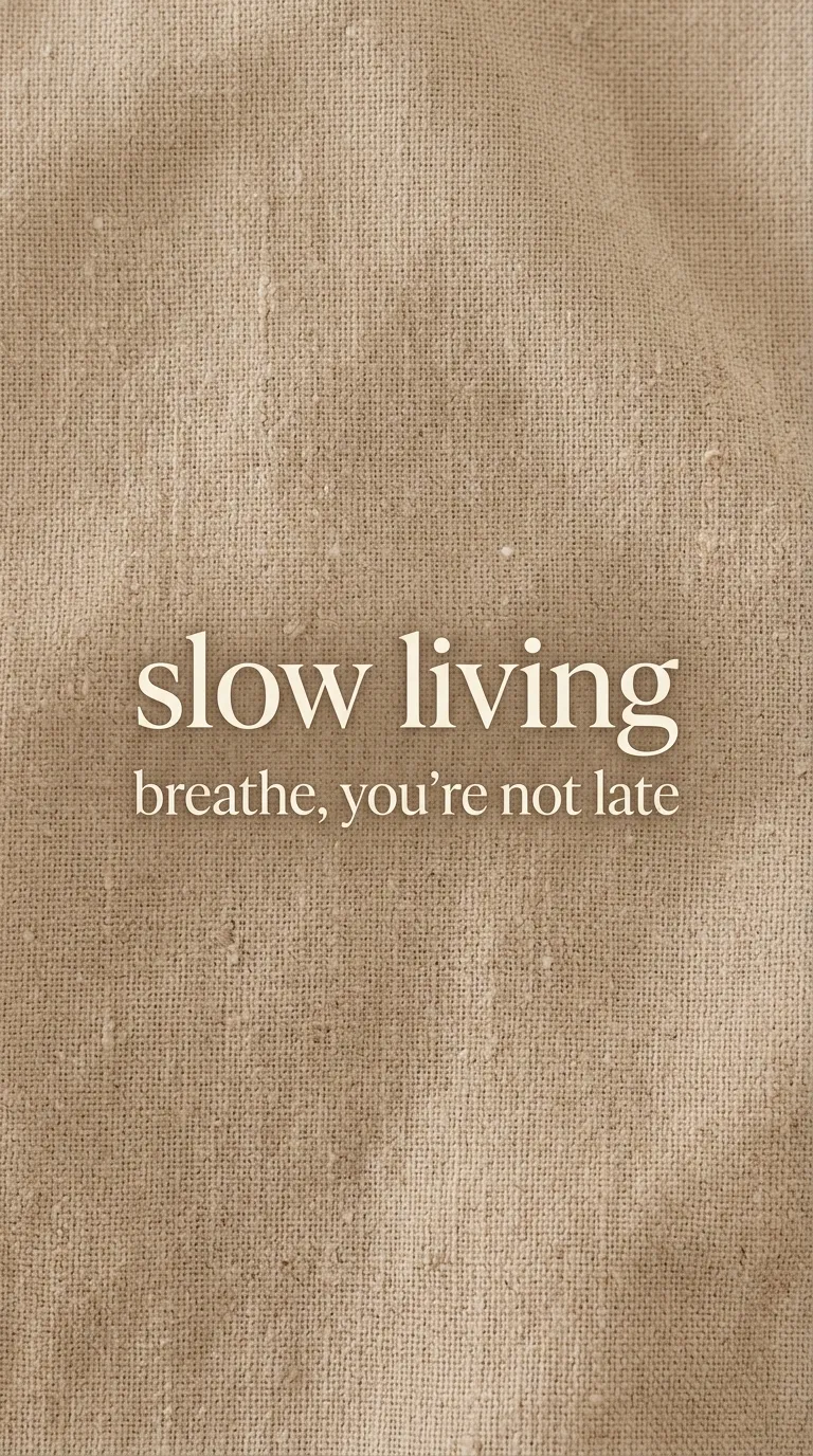 Minimalist Slow Living Quote Linen Background - Free 4K mobile Wallpaper