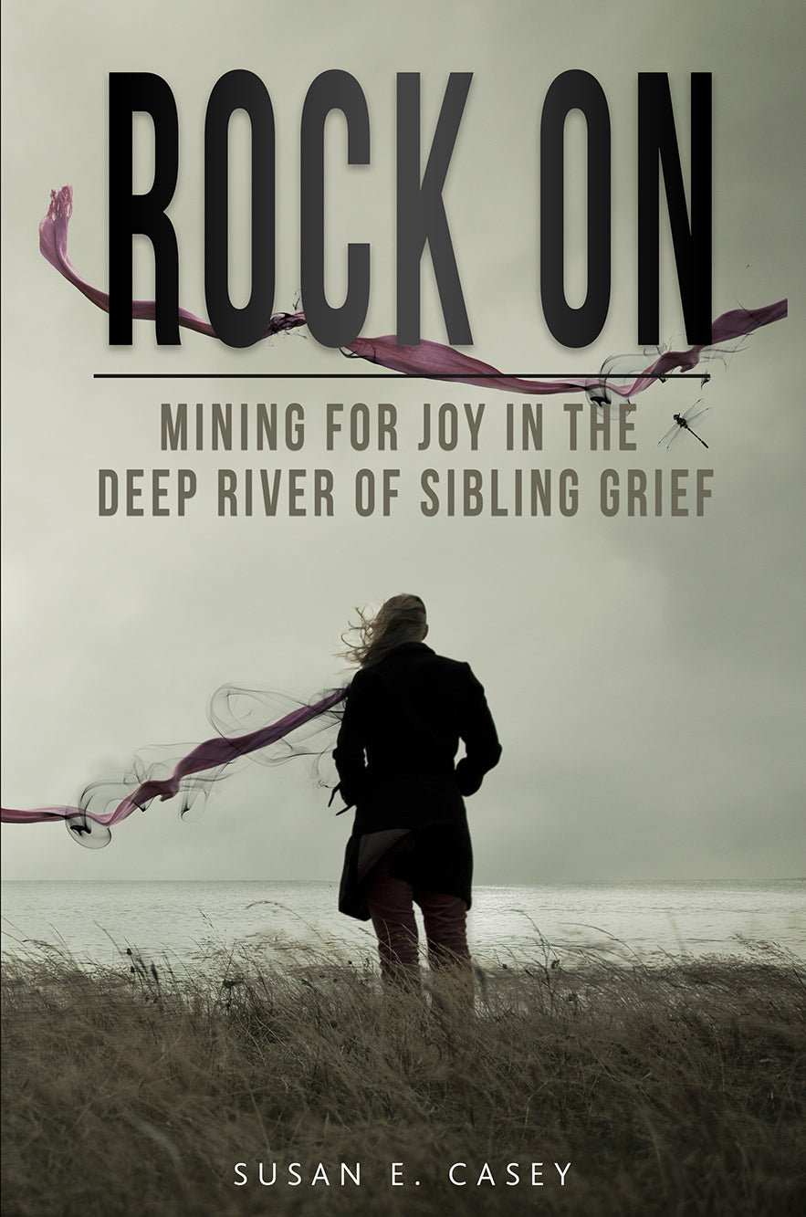 Finding Joy in Grief: Why Rock On by Susan Casey Matters