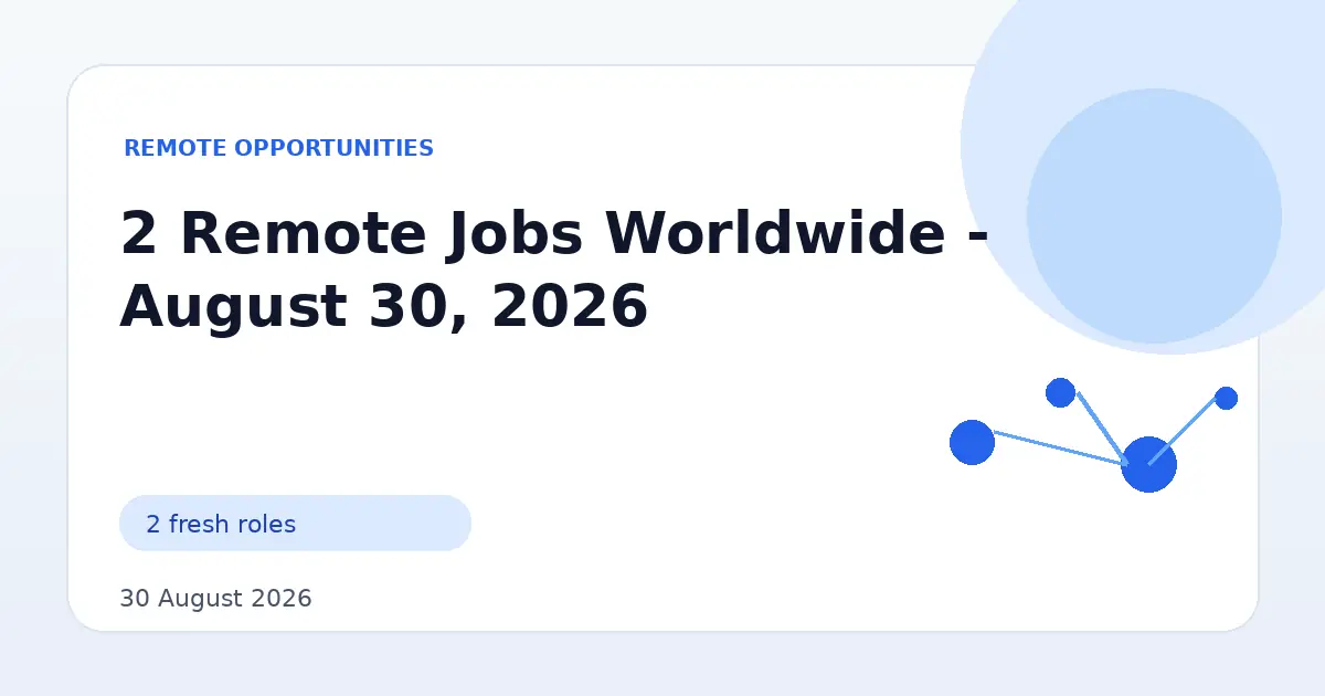 2 Remote Jobs Worldwide - August 30, 2026